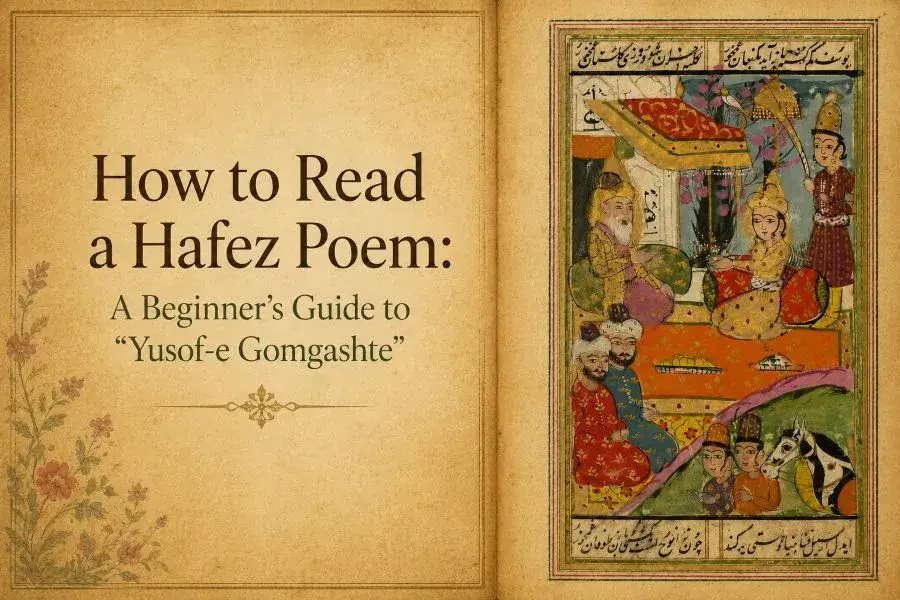 "How to read a Hafez poem for beginners" / "Yusof Gomgashte translation by Hafez"
